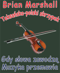 Brian Marshall - Teksansko-Polski skrzypek
